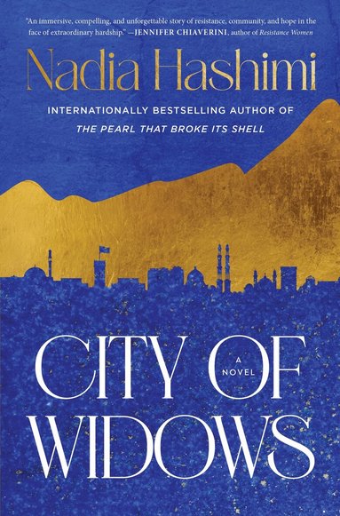 Nadia Hashimi - City of Widows, Inbunden