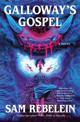 Sam Rebelein - Galloway's Gospel, Inbunden