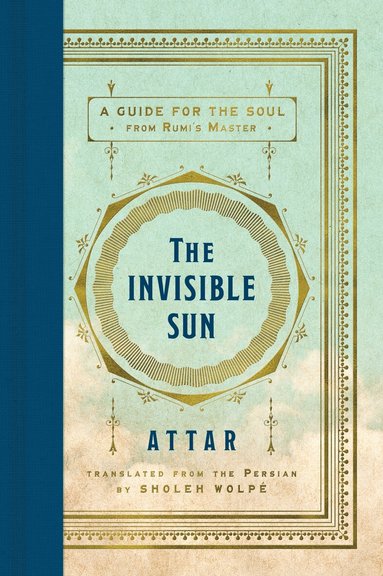 Attar, Sholeh Wolpe - Invisible Sun, Inbunden