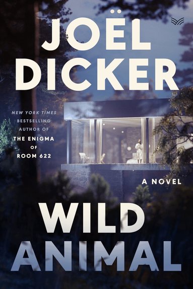 Joël Dicker - Wild Animal, Inbunden