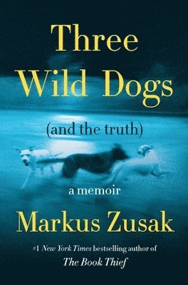 bokomslag Three Wild Dogs (And the Truth)