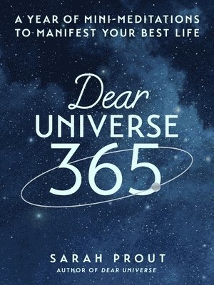 bokomslag Dear Universe 365: A Year of Mini-Meditations to Manifest Your Best Life