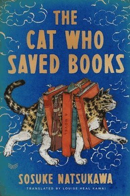 Sosuke Natsukawa - The Cat Who Saved Books Gift Edition, Inbunden