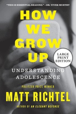 bokomslag How We Grow Up: Understanding Adolescence