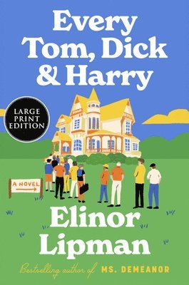 Elinor Lipman - Every Tom, Dick & Harry, Häftad