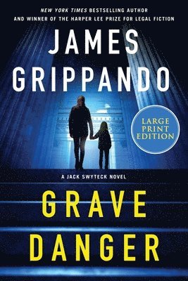 James Grippando - Grave Danger: A Jack Swyteck Novel, Häftad