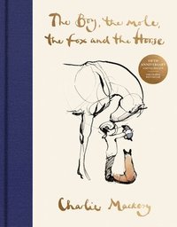 bokomslag The Boy, the Mole, the Fox and the Horse Fifth Anniversary Limited Edition