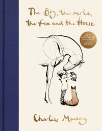 bokomslag The Boy, the Mole, the Fox and the Horse Fifth Anniversary Limited Edition: The Global Bestseller