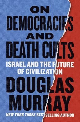 bokomslag On Democracies and Death Cults: Israel and the Future of Civilization