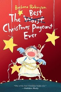 bokomslag The Best Christmas Pageant Ever: A Christmas Holiday Book for Kids