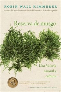 bokomslag Gathering Moss / Reserva de Musgo (Spanish Edition): Una Historia Natural Y Cultural