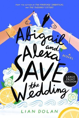 Abigail and Alexa Save the Wedding 1