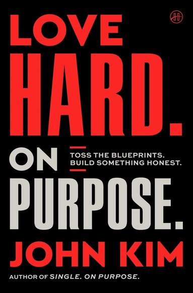 John Kim - Love Hard On Purpose, Inbunden