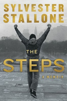 Sylvester Stallone, Anon9780063443914 - The Steps, Inbunden