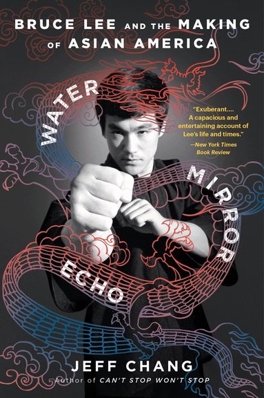 Jeff Chang - Water Mirror Echo, Häftad