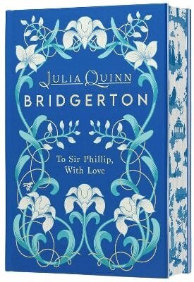Julia Quinn - To Sir Phillip, with Love Deluxe Collector's Edition, Inbunden