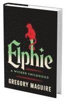 bokomslag Elphie (Standard Edition): A Wicked Childhood