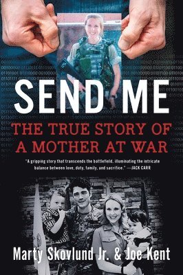 bokomslag Send Me: The True Story of a Mother at War