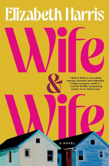 Elizabeth Harris - Wife & Wife, Inbunden