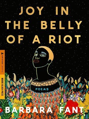 Joy in the Belly of a Riot 1