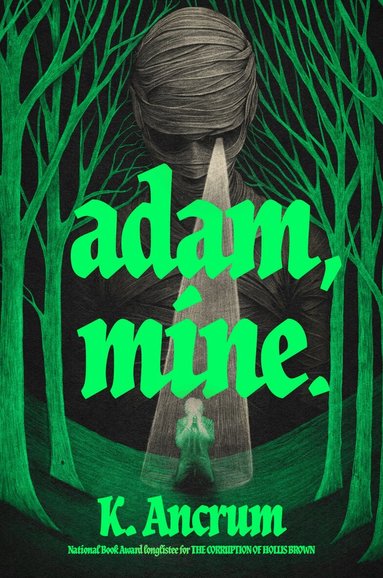K. Ancrum - Adam, Mine., Inbunden