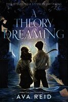 Ava Reid - A Theory of Dreaming, Häftad