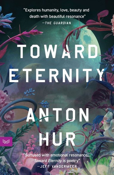 Anton Hur - Toward Eternity UK, Häftad
