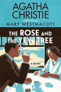 bokomslag The Rose and the Yew Tree