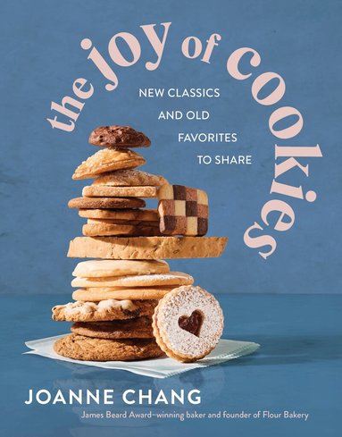 Joanne Chang - Joy of Cookies, Inbunden
