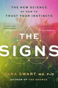 bokomslag The Signs: The New Science of How to Trust Your Instincts