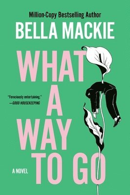 Bella MacKie - What a Way to Go, Häftad