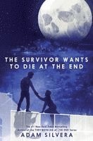 Adam Silvera - Survivor Wants to Die at the End, Häftad