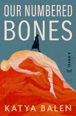 bokomslag Our Numbered Bones