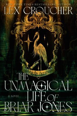 Lex Croucher - The Unmagical Life of Briar Jones, Inbunden