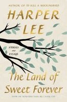 Harper Lee - Land of Sweet Forever, Häftad