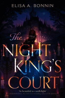 Elisa A. Bonnin - The Night King's Court, Inbunden