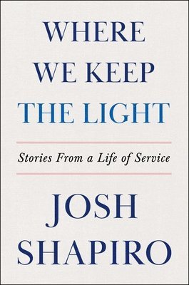 Where We Keep the Light: Stories from a Life of Service
