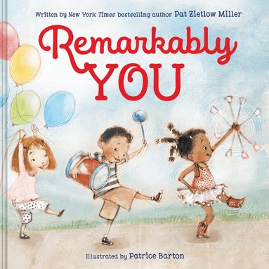 Pat Zietlow Miller - Remarkably You, Inbunden