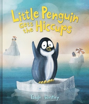Tadgh Bentley - Little Penguin Gets the Hiccups, Inbunden