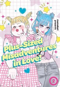 bokomslag Plus-Sized Misadventures in Love!, Volume 2