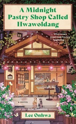 Lee Onhwa - A Midnight Pastry Shop Called Hwawoldang, Inbunden