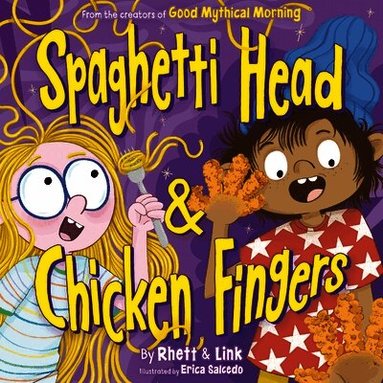 Rhett McLaughlin, Link Neal - Spaghetti Head & Chicken Fingers, Inbunden