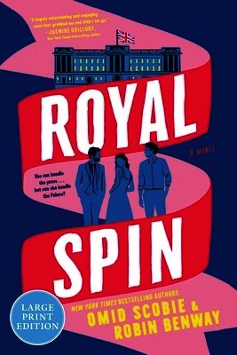 Omid Scobie, Robin Benway - Royal Spin: A Novel (Large Print), Häftad