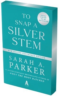 Sarah A. Parker, Sarah A Parker - To Snap a Silver Stem, Häftad