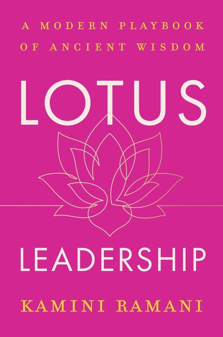 Kamini Ramani - Lotus Leadership, Inbunden