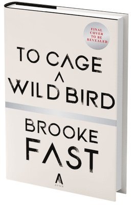 bokomslag To Cage a Wild Bird (Standard Edition)