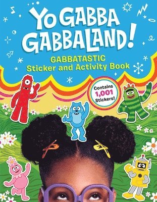Yo Gabba Gabbaland - Yo Gabba Gabbaland!: Gabbatastic Sticker and Activity Book, Häftad
