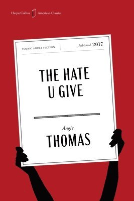 Angie Thomas - The Hate U Give American Classics Edition: A Printz Honor Winner, Häftad