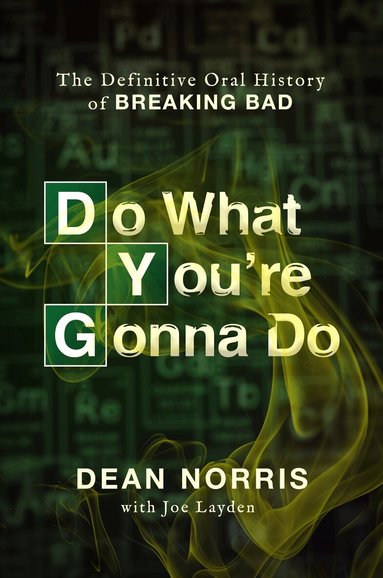 Dean Norris, Joe Layden - Do What You're Gonna Do, Inbunden