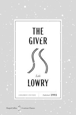 The Giver American Classics Edition: A Newbery Award Winner